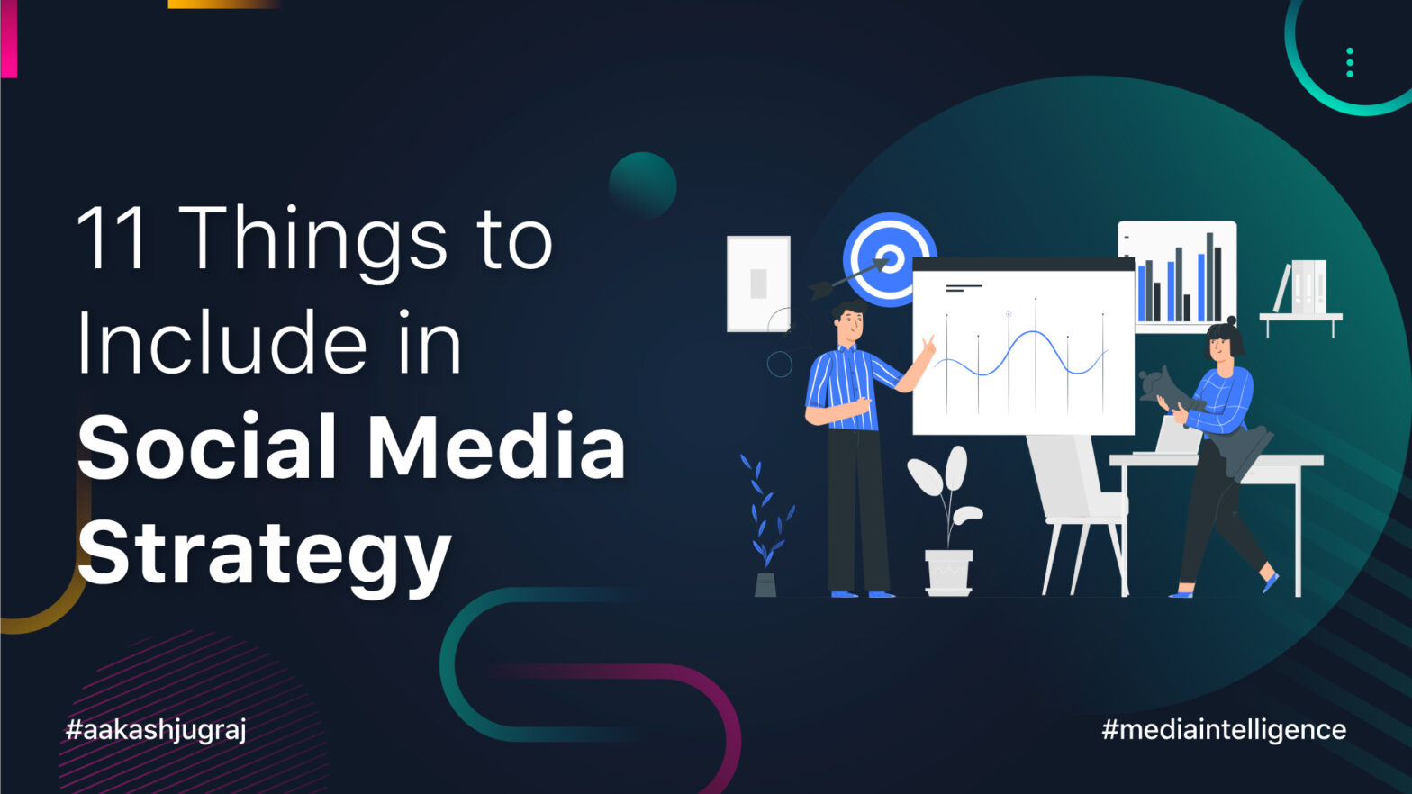 Media Intelligence: 11 Things to Include in Social Media Strategy