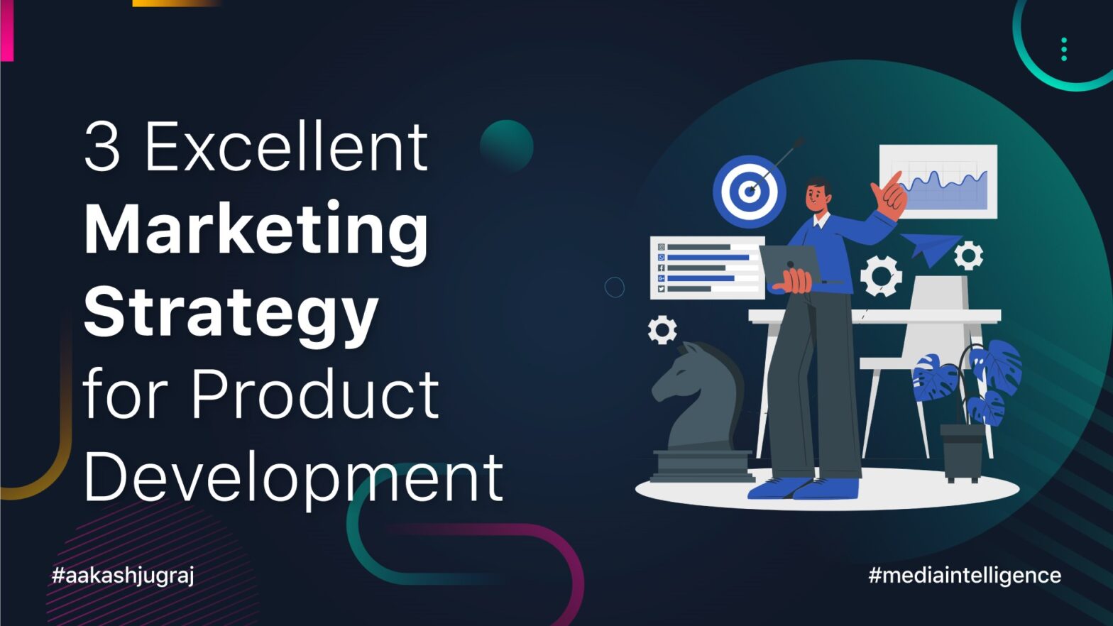 3 Excellent Marketing Strategy for Product Development