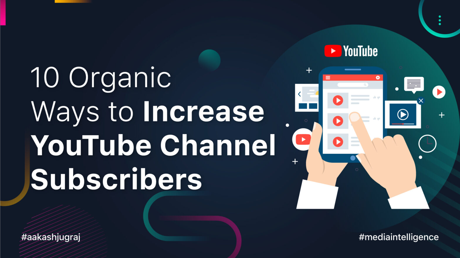 Media Intelligence: 10 Organic Ways to Increase YouTube Channel Subscribers