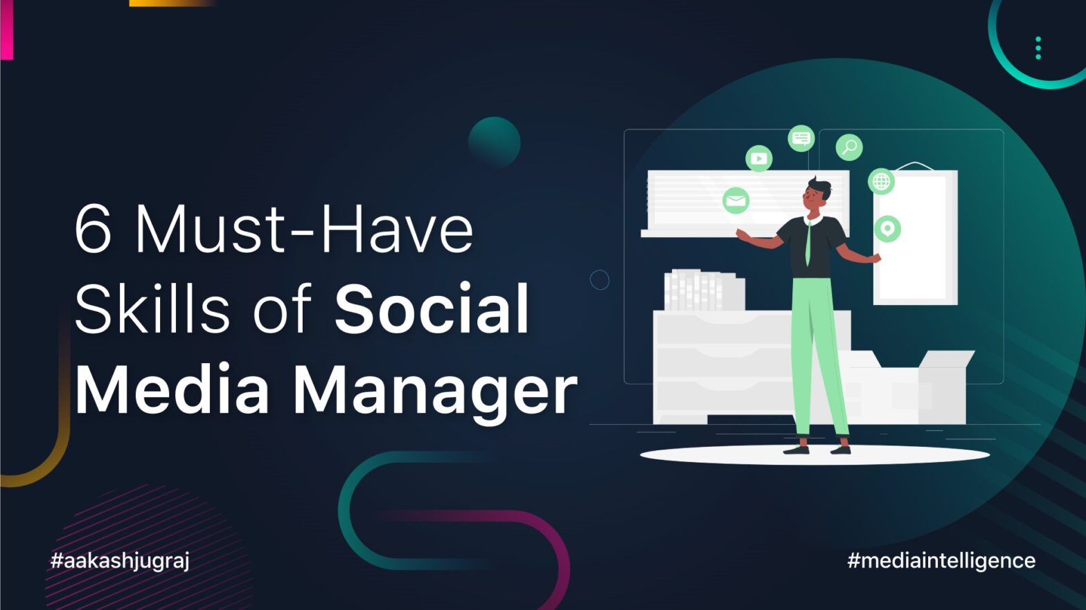 6 Must-Have Skills of Social Media Manager