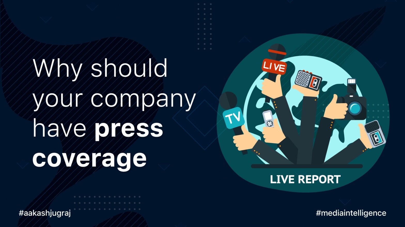 Why should your company have press coverage