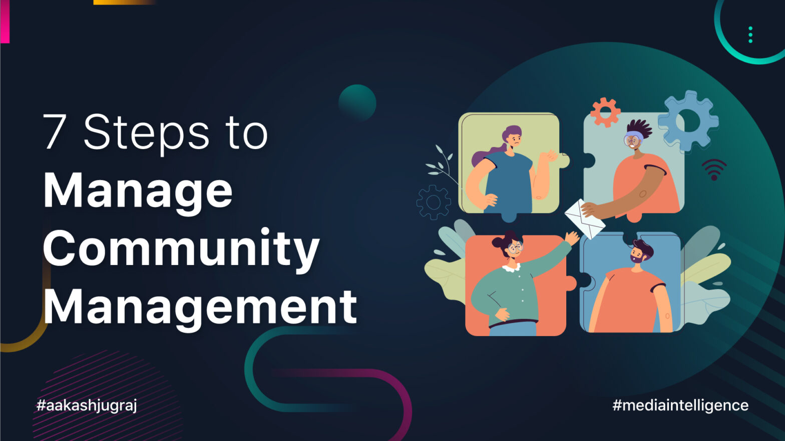 Media Intelligence: 7 Steps to Manage Community Management