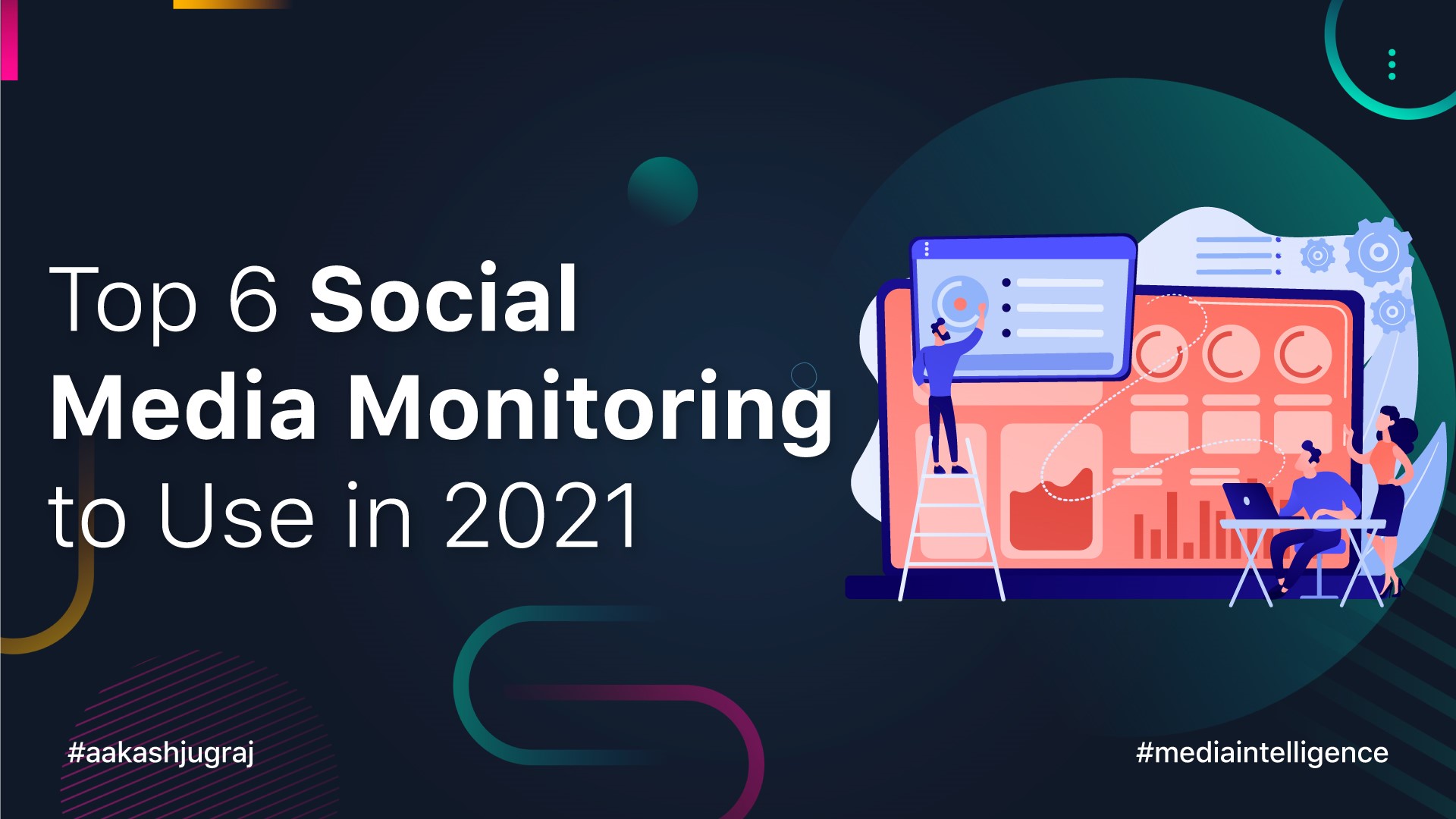 Top 6 Social Media Monitoring to Use in 2021