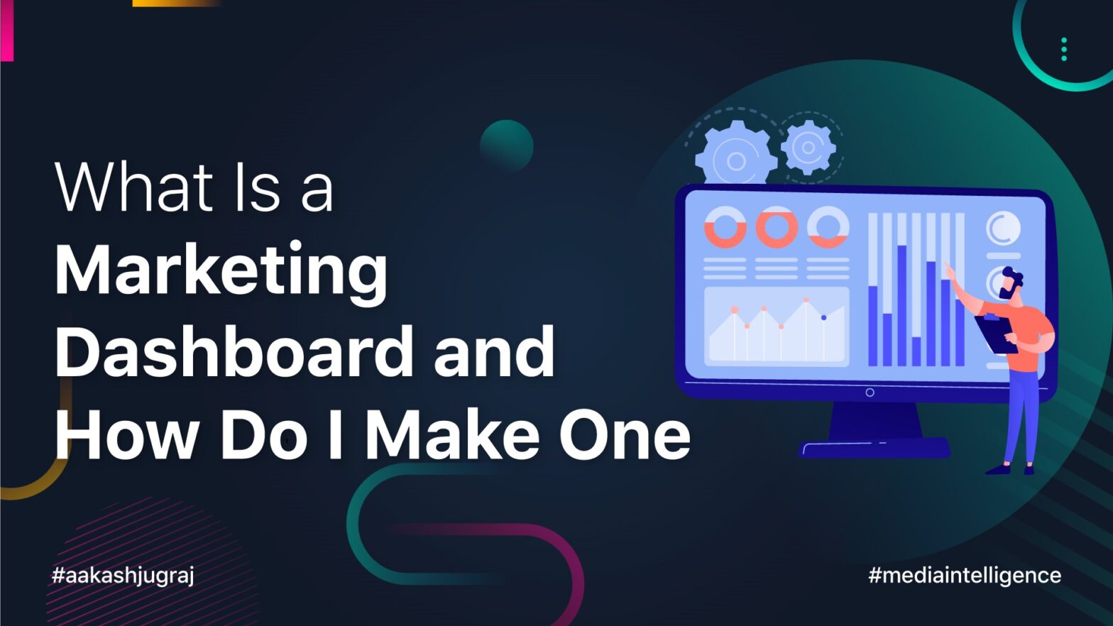 What Is a Marketing Dashboard and How Do I Make One