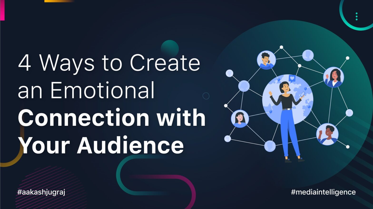 4 Ways to Create an Emotional Connection with Your Audience