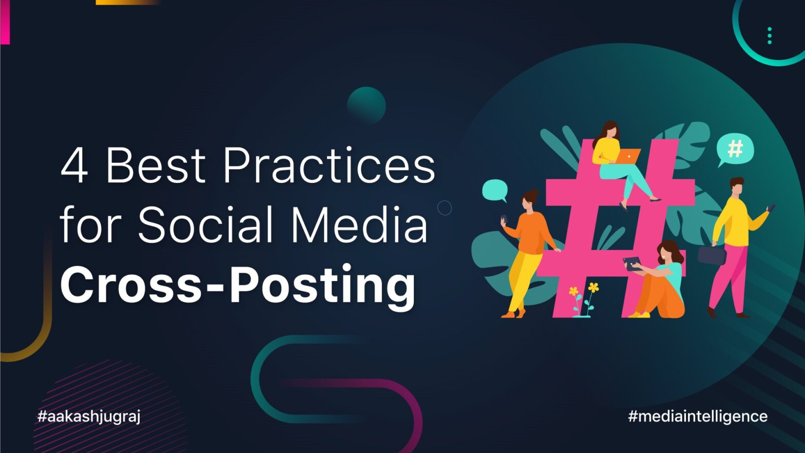 4 Best Practices for Social Media Cross-Posting